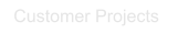 Customer Projects