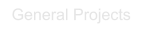 General Projects